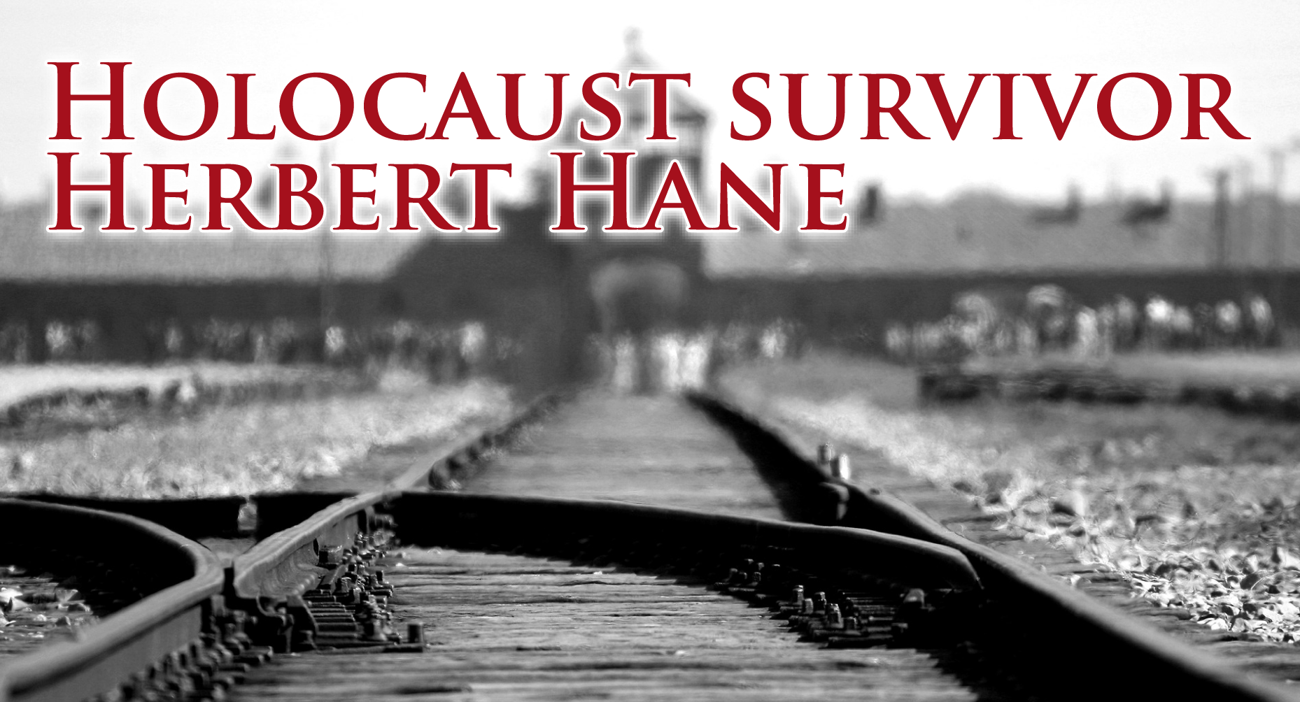 Black and white photo of railroad tracks and blurred building in the background. Advertising our virtual Holocaust Survivor event.